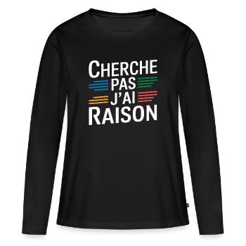 Cherche pas j'ai raison - T-shirt manches longues Premium bio Femme - noir - Devant - Julia (174cm)