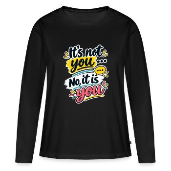 Ce n’est pas toi... Non, c’est toi - T-shirt manches longues Premium bio Femme - noir - Devant - Julia (174cm)