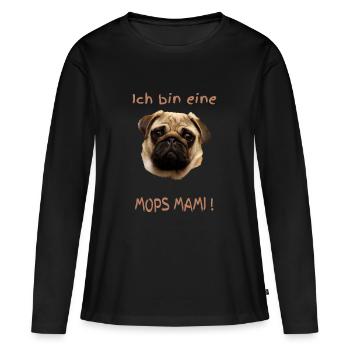 Mops Mami - Frauen Premium Bio Langarmshirt - Schwarz - Vorne - Julia (174cm)