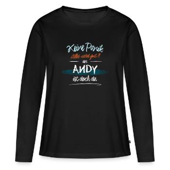 Andy - Keine Panik. Alles wird gut - Frauen Premium Bio Langarmshirt - Schwarz - Vorne - Julia (174cm)