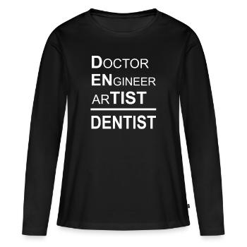 Dentist Doctor Engineer Artist - Cadeau de dentiste - T-shirt manches longues Premium bio Femme - noir - Devant - Julia (174cm)