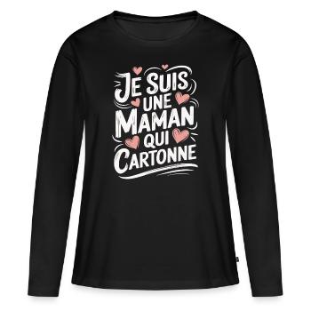 Je suis une Maman qui Cartonne - T-shirt manches longues Premium bio Femme - noir - Devant - Julia (174cm)
