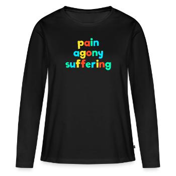 Schmerz Qual Leiden Kid Core Lustige Göre Gen Z - Frauen Premium Bio Langarmshirt - Schwarz - Vorne - Julia (174cm)