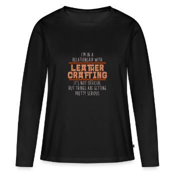 Funny In a Relationship with Leather Crafting - Frauen Premium Bio Langarmshirt - Schwarz - Vorne - Julia (174cm)