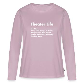 Définition de la vie au théâtre - T-shirt manches longues Premium bio Femme - rose poudré - Devant - Julia (174cm)
