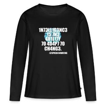 Intelligenz Stephen Hawking Zitat Motivation - Frauen Premium Bio Langarmshirt - Schwarz - Vorne - Julia (174cm)