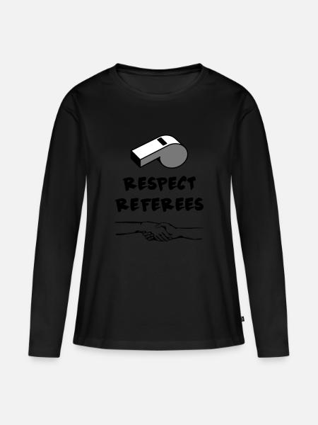 Respect Referees Respektiere Schiedsrichter - Frauen Premium Bio Langarmshirt - Schwarz