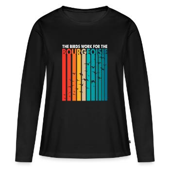 Les oiseaux travaillent pour le plaisir de la conspiration bourgeoise - T-shirt manches longues Premium bio Femme - noir - Devant - Julia (174cm)