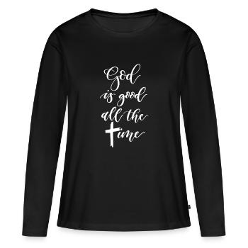 Gott ist die ganze Zeit gut Religiöser Christ - Frauen Premium Bio Langarmshirt - Schwarz - Vorne - Julia (174cm)