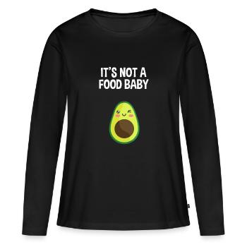 Its Not A Food Baby | Funny gift pregnant - Women's Premium Organic Long Sleeve Shirt - black - Front - Julia (174cm)