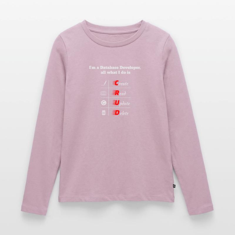 Database Developer, CRUD, Datenbanken, SQL, DBA Frauen Premium Bio Langarmshirt