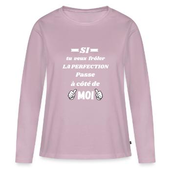 Si tu veux frôler la perfection passe à côté moi - T-shirt manches longues Premium bio Femme - rose poudré - Devant - Julia (174cm)