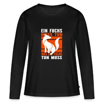 Ein Fuchs muss tun, was ein Fuchs tun muss.... - Frauen Premium Bio Langarmshirt - Schwarz - Vorne - Julia (174cm)