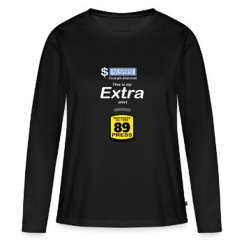 Drôle de conception d’humour de pompe à essence - C’est mon extra - T-shirt manches longues Premium bio Femme - noir - Devant - Julia (174cm)