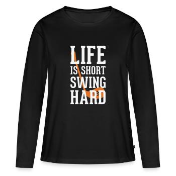 Life is short swing hard - Frauen Premium Bio Langarmshirt - Schwarz - Vorne - Julia (174cm)