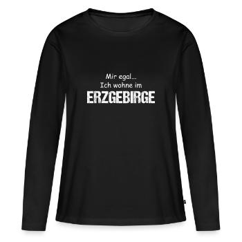 Erzgebirge Wohnen Egal - Frauen Premium Bio Langarmshirt - Schwarz - Vorne - Julia (174cm)