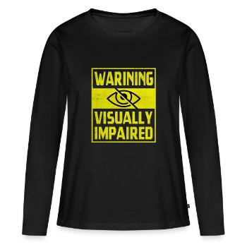 Warning Visually Impaired - Women's Premium Organic Long Sleeve Shirt - black - Front - Julia (174cm)