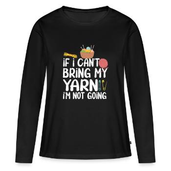 Si je ne peux pas prendre mon fil, je ne vais pas drôle Croche - T-shirt manches longues Premium bio Femme - noir - Devant - Julia (174cm)