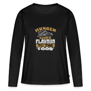 HUNGER GIVES FLAVOUR TO THE FOOD - Women's Premium Organic Long Sleeve Shirt - black - Front - Julia (174cm)