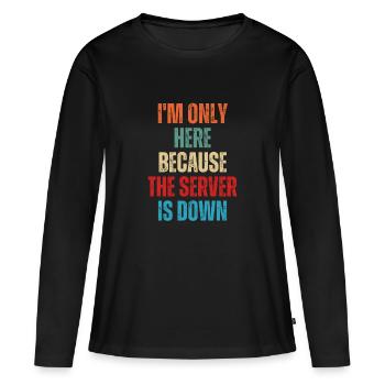 Ich bin nur hier, weil der Server lustig ausgefallen ist - Frauen Premium Bio Langarmshirt - Schwarz - Vorne - Julia (174cm)