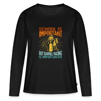 Schule ist wichtig, aber Barrel Racing ist noch - Frauen Premium Bio Langarmshirt - Schwarz - Vorne - Julia (174cm)