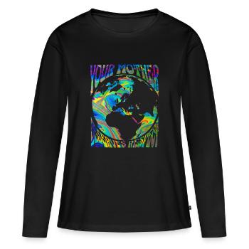 Tag der Erde Muttertag deine Mutter Respekt - Frauen Premium Bio Langarmshirt - Schwarz - Vorne - Julia (174cm)