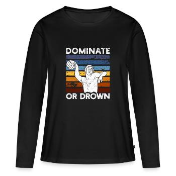 Dominer ou se noyer Drôle de water-polo - T-shirt manches longues Premium bio Femme - noir - Devant - Julia (174cm)
