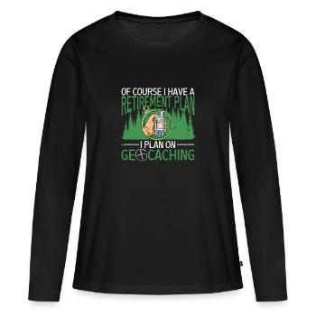 Natürlich habe ich einen Ruhestandsplan Ich plane - Frauen Premium Bio Langarmshirt - Schwarz - Vorne - Julia (174cm)