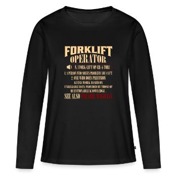 Forklift Operator Noun Operator Forklifter Driver - Frauen Premium Bio Langarmshirt - Schwarz - Vorne - Julia (174cm)