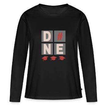 DONE, graduation, graduation, high school diploma, diploma - Women's Premium Organic Long Sleeve Shirt - black - Front - Julia (174cm)