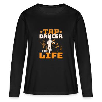 Tap Dancer For Life Tap Dance Tap Dancing - Frauen Premium Bio Langarmshirt - Schwarz - Vorne - Julia (174cm)