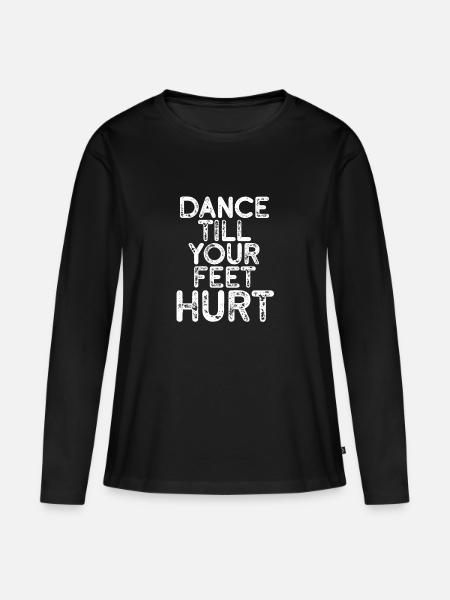 Tanzen bis die Füße weh tun Born To Dance Lovers - Frauen Premium Bio Langarmshirt - Schwarz