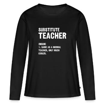 Définition de l’enseignant suppléant Premier jour d’école - T-shirt manches longues Premium bio Femme - noir - Devant - Julia (174cm)