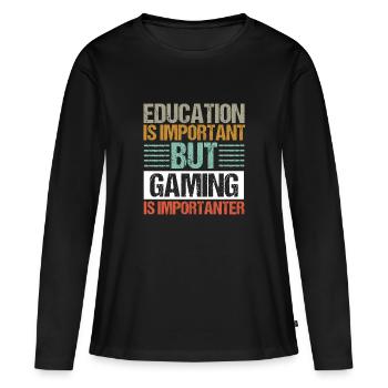 Bildung ist wichtig, aber Gaming ist wichtiger - Frauen Premium Bio Langarmshirt - Schwarz - Vorne - Julia (174cm)