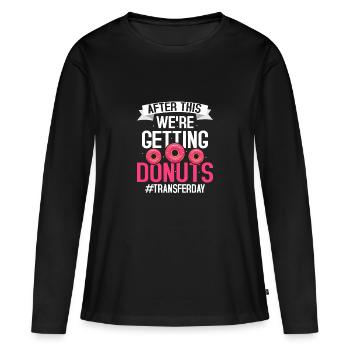 After This We're Getting Donuts #Transferday IVF E - Frauen Premium Bio Langarmshirt - Schwarz - Vorne - Julia (174cm)