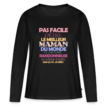 Pas facile maman et routière - T-shirt manches longues Premium bio Femme - noir - Devant - Julia (174cm)