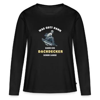 Dachdecker Retro Vintage Witziger Spruch - Frauen Premium Bio Langarmshirt - Schwarz - Vorne - Julia (174cm)