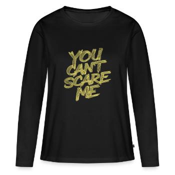 TU NE PEUX PAS ME FAIRE PEUR - T-shirt manches longues Premium bio Femme - noir - Devant - Julia (174cm)