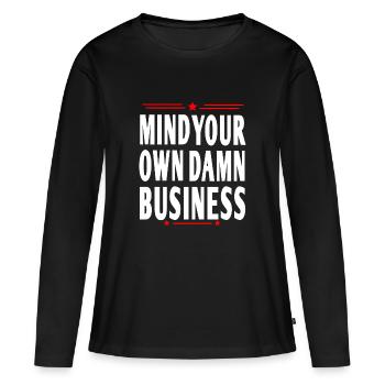 Occupez-vous de vos propres affaires - T-shirt manches longues Premium bio Femme - noir - Devant - Julia (174cm)
