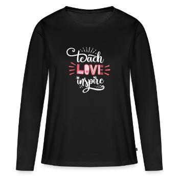 Teach Love Inspire Teacher Inspirational Quote Gif - Women's Premium Organic Long Sleeve Shirt - black - Front - Julia (174cm)