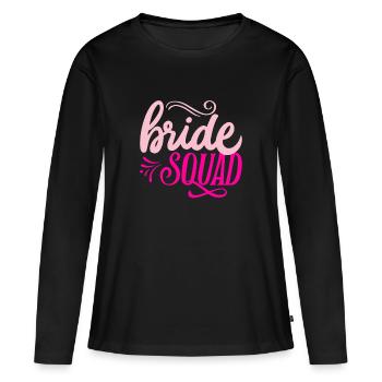 BRAUT SQUAD JUNGGESELLENABSCHIED Team Braut Team Freundinnen - Frauen Premium Bio Langarmshirt - Schwarz - Vorne - Julia (174cm)