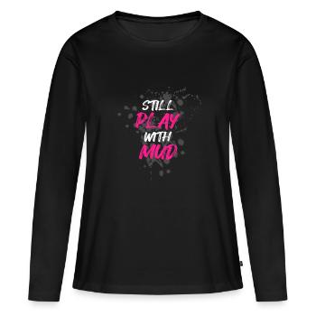 Still play with mud Schlammlauf Mud Run Muddy Race - Women's Premium Organic Long Sleeve Shirt - black - Front - Julia (174cm)