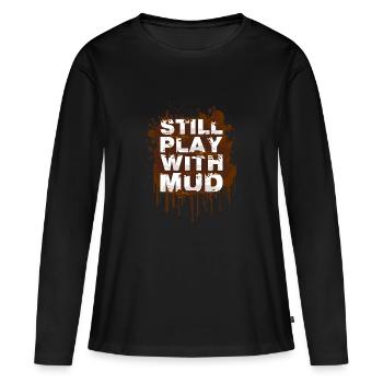 Still play with mud Schlammlauf Mud Run Muddy Race - Women's Premium Organic Long Sleeve Shirt - black - Front - Julia (174cm)
