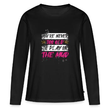 Jamais trop vieux Schlammlauf Mud Run Muddy Race - T-shirt manches longues Premium bio Femme - noir - Devant - Julia (174cm)