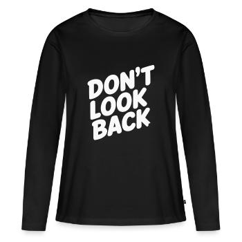 BLICKEN SIE NICHT ZURÜCK - Frauen Premium Bio Langarmshirt - Schwarz - Vorne - Julia (174cm)