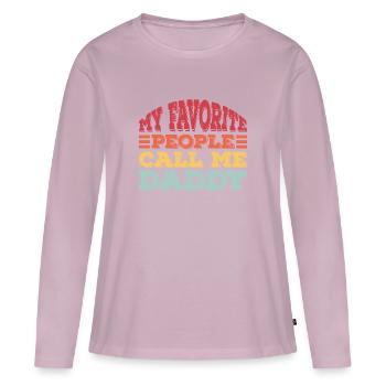 My Favorite People Call Me Daddy - Women's Premium Organic Long Sleeve Shirt - dusky pink - Front - Julia (174cm)