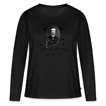 Ne croyez rien | Edgar Allan Poe - T-shirt manches longues Premium bio Femme - noir - Devant - Julia (174cm)