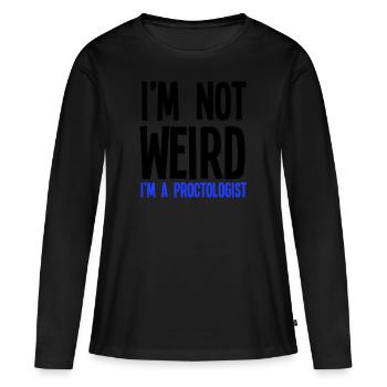 Je ne suis pas bizarre, je suis proctologue - T-shirt manches longues Premium bio Femme - noir - Devant - Julia (174cm)