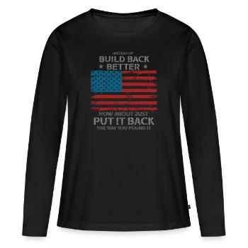 Instead Of Build Back - Women's Premium Organic Long Sleeve Shirt - black - Front - Julia (174cm)