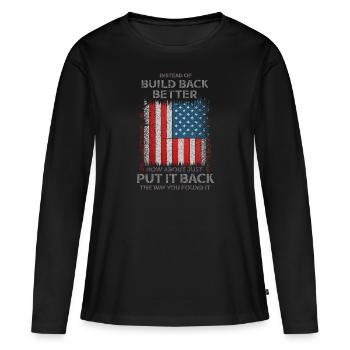 Instead Of Build Back - Women's Premium Organic Long Sleeve Shirt - black - Front - Julia (174cm)